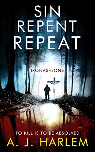 Sin, Repent, Repeat (Ironash #1)