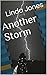 Another Storm by Linda Jones
