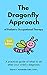 The Dragonfly Approach of Pediatric Occupational Therapy: A practical guide of what to do after your child's diagnosis.
