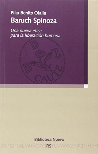 Portada de Baruch Spinoza: una nueva ética para la liberación humana, de Pilar Benito Olalla