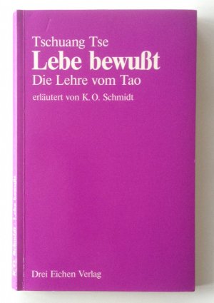 Dào: Die Lehre vom Dào: »Lebe bewusst!« (Paperback)