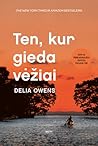 Ten, kur gieda vė...
