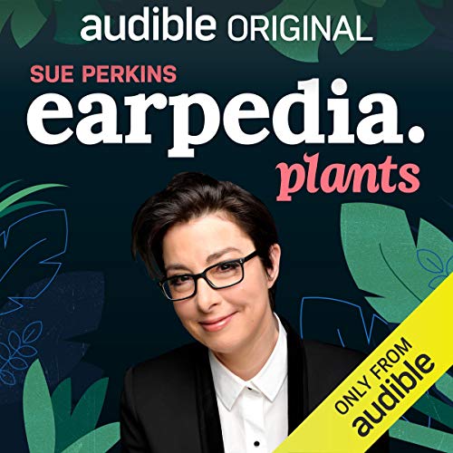 Sue Perkins Earpedia: Plants