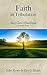 Faith in Tribulation: The J...