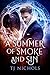 A Summer of Smoke and Sin by T.J. Nichols