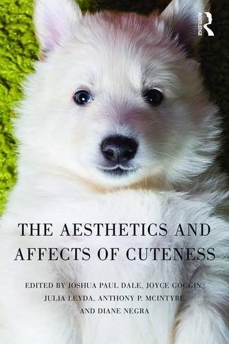 The Aesthetics and Affects of Cuteness (Paperback)