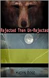 Rejected Then Un-...