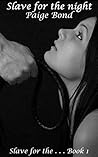Slave for the Night by Paige Bond