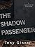 The Shadow Passenger by Tony Glover