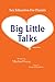 Big Little Talks: Sex Education For Parents
