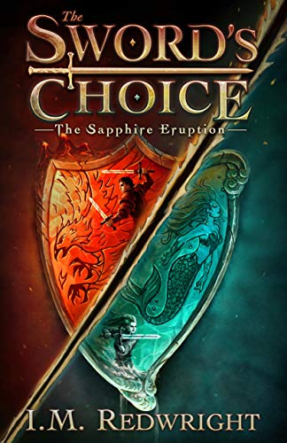 The Sapphire Eruption (The Sword's Choice, #1)