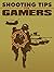 Shooting Tips for Gamers: T...