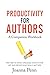 Productivity For Authors Workbook by Joanna Penn