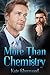 More Than Chemistry