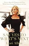 Say Yes to What's Next by Lori       Allen