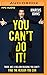 You Can't Do It! by Marcus Johns
