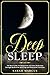 Deep Sleep: The Best Guide For Relaxation And Stress Reduction Through Meditation, Bed Yoga And Relaxation Exercises.
