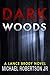 Dark Woods