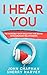 I Hear You: The Incredibly ...