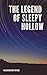 The Legend of Sleepy Hollow