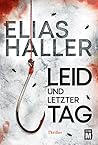 Leid und letzter Tag by Elias Haller