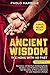 Ancient Wisdom: The Monk With No Past. Awareness and Spiritual Awakening Guide. Buddhism and Mindfulness Meditation. Self-Discipline of Mind and Emotions for Your Happiness Lifestyle. (2nd Edition)