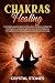 Chakras Healing by Crystal Stones