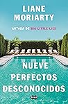 Nueve perfectos desconocidos by Liane Moriarty