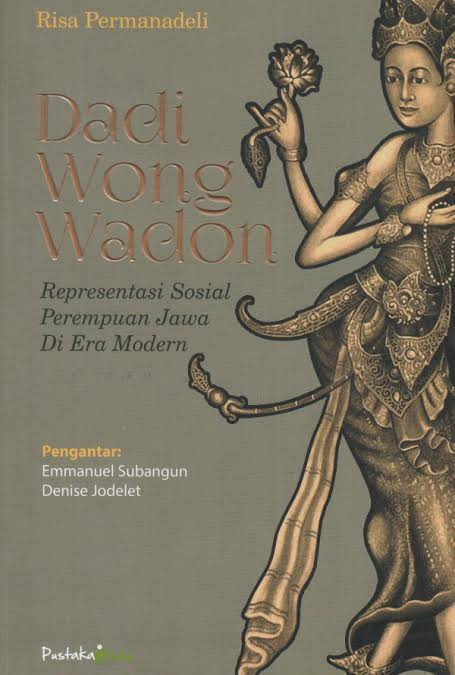 Dadi Wong Wadon: Representasi Sosial Perempuan Jawa di Era Modern