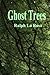 Ghost Trees