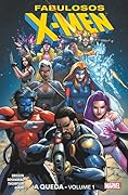 Fabulosos X-Men: A Queda, Volume 1