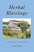 Herbal Blessings: A Gardening Novel with Herbal Recipes