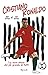 Cristiano Ronaldo. La vera storia del più grande di tutti (Italian Edition)