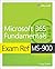 Exam Ref MS-900 Microsoft 365 Fundamentals