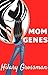 Mom Genes