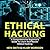 Ethical Hacking: A Comprehe...