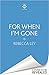 For When I'm Gone
