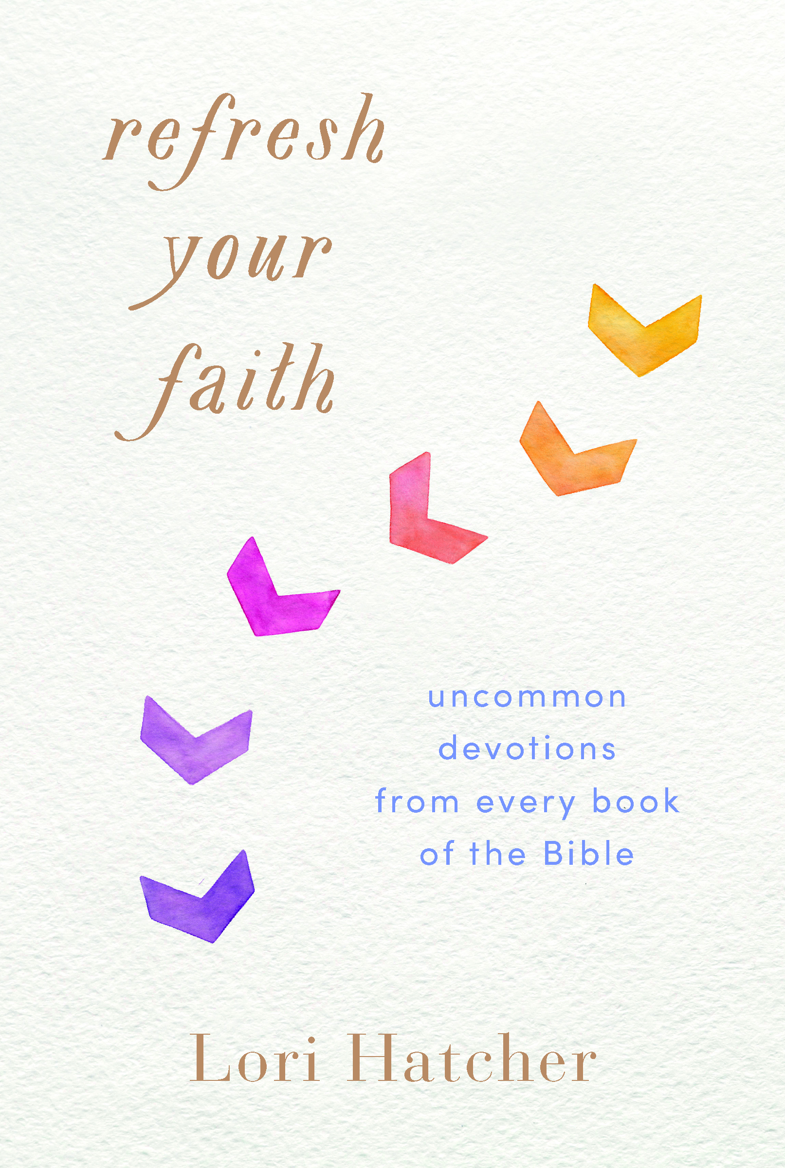 Refresh Your Faith: Uncommon Devotions from Every Book of the Bible (Paperback)