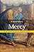 Mercy: What Every Catholic Should Know