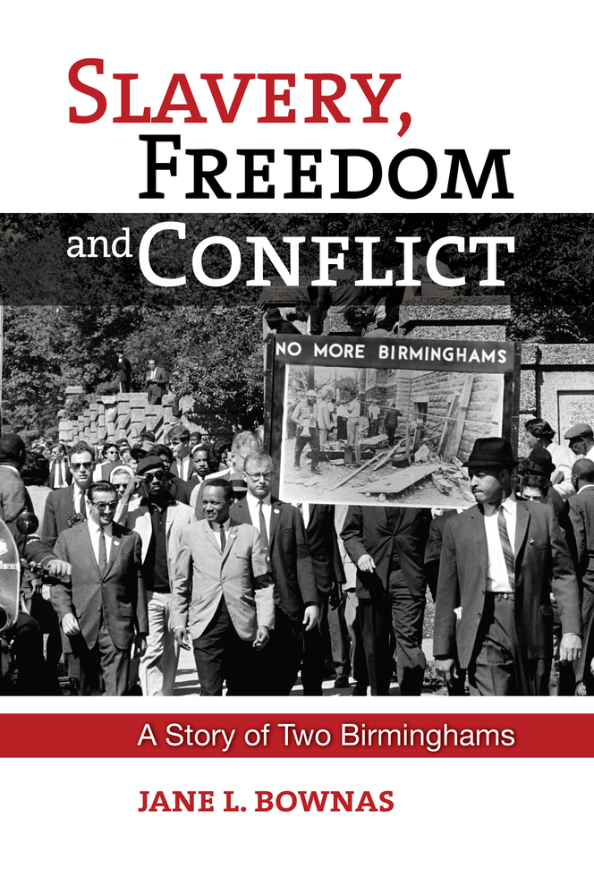 Slavery, Freedom and Conflict: A Story of Two Birminghams (Hardcover)