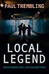 Local Legend by Paul Trembling