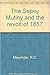 The Sepoy Mutiny and the revolt of 1857