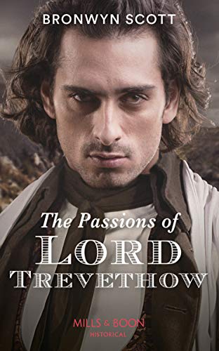 The Passions Of Lord Trevethow (The Cornish Dukes, #2)