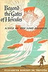 Beyond the Gates of Hercules: A Tale of the Lost Atlantis