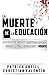 La Muerte en la Educación: ...