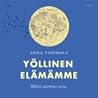 Yöllinen elämämme  by Anna Tommola