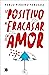 Lo positivo de fracasar en el amor
