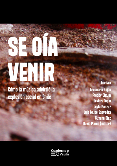 Se oía venir: Cómo la música advirtió la explosión social en Chile