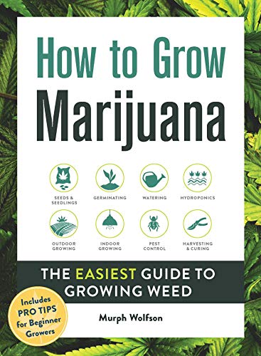 How to Grow Marijuana: The Easiest Guide to Growing Weed (Kindle Edition)