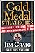 Gold Medal Strategies: Business Lessons From America's Miracle Team